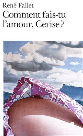 couverture de : Comment fais-tu l'amour, Cerise?