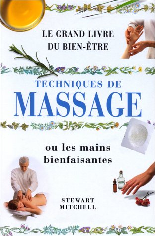 Download Guide du massage ou les mains bienfaisantes Download Guide du massage ou les mains bienfaisantes