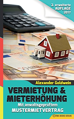 Download Vermietung & Mieterhöhung - Wegweiser zu Ihrem Erfolg: Mit
anwaltsgeprüftem Mustermietvertrag PDF kostenlos