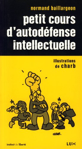 couverture de : Petit cours d'autod&eacute;fense intellectuelle