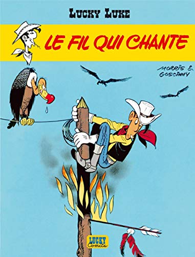 Lucky Luke, tome 14 : Le Fil qui chante Lucky Luke, tome 14 : Le Fil qui chante