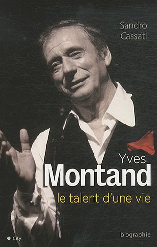 couverture de : Yves Montand, le talent d'une vie