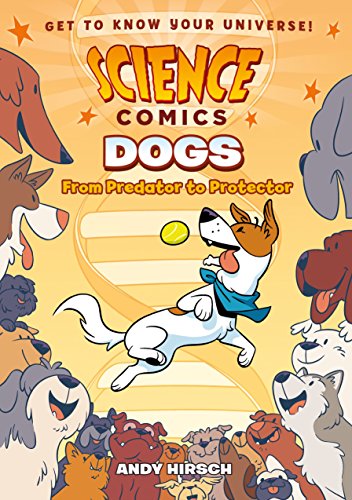 Preisvergleich Produktbild Dogs: From Predator to Protector (Science Comics)