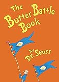 The Butter Battle Book: (New York Times Notable Book of the Year) (Classic Seuss) by 