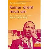Keiner dreht mich um: Die Lebensgeschichte des Martin Luther King (Gulliver / Biographie)