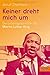 Keiner dreht mich um: Die Lebensgeschichte des Martin Luther King (Biographie) by Arnulf Zitelmann, Cornelia Niere