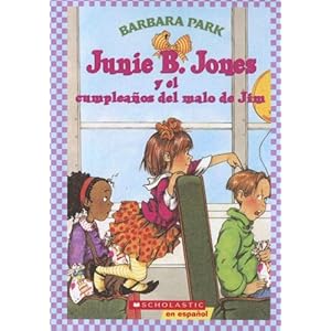 Junie B. Jones y el cumpleanos del malo de Jim / Junie B. Jones and That Meany Jim's Birthday