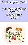  The Day Andrew Lost His Imaginary Friend (English Edition)