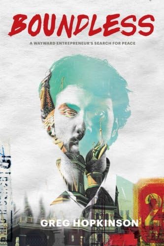 Boundless: A Wayward Entrepreneur's Search for Peace