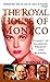 The Royal House of Monaco: Dynasty of Glamour, Tragedy and Scandal by 
