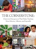 Image de The Cornerstone: Classroom Management That Makes Teaching More Effective, Efficient, and Enjoyable (English Edition)
