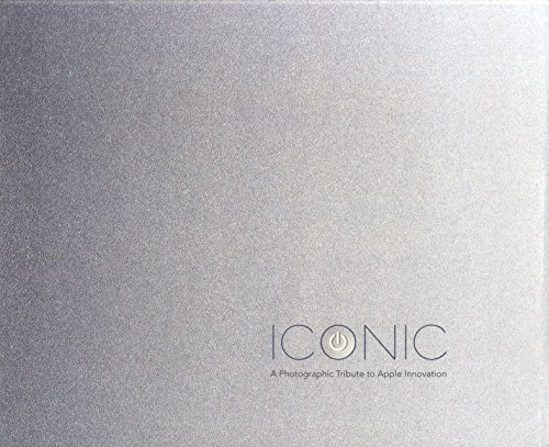 Preisvergleich Produktbild Iconic: A Photographic Tribute to Apple Innovation