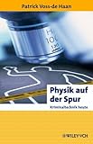 Image de Physik auf der Spur: Kriminaltechnik heute (Erlebnis Wissenschaft)