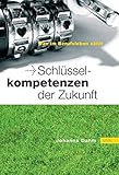 Schlüsselkompetenzen der Zukunft by