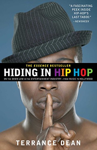 Hiding in Hip Hop: On the Down Low in the Entertainment Industry--from Music to Hollywood (English Edition)