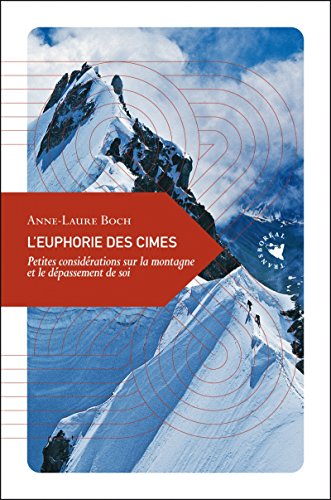 Download L’Euphorie des cimes, Petites considérations sur la montagne et le dépassement de soi Download L’Euphorie des cimes, Petites considérations sur la montagne et le dépassement de soi