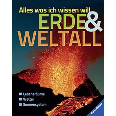 Alles was ich wissen will: Erde und Weltall Alles was ich wissen will: Erde und Weltall