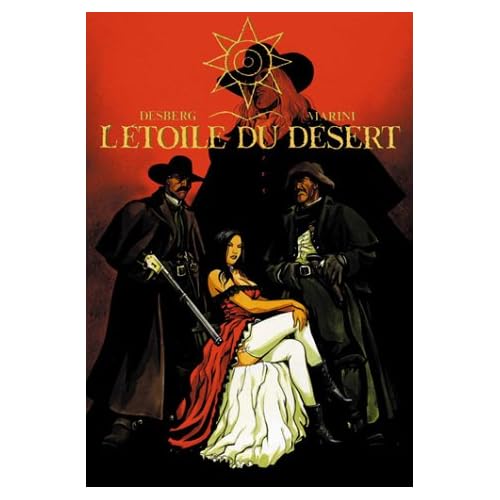 L'étoile du desert : L'intégrale, tomes 1 et 2