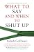 What to Say and When to Shut Up RS.191.00