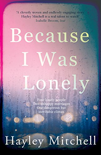 Download Because I Was Lonely:  Lock the door and turn off your phone for this gripping psychological suspense novel!