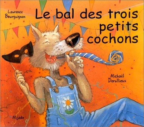 couverture de : Bal des trois petits cochons (Le)