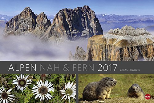 Alpen nah und fern Edition - Kalender 2017