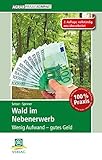 Image de Wald im Nebenerwerb: Wenig Aufwand – gutes Geld (AgrarPraxis kompakt)