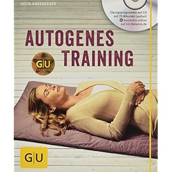 Autogenes Training (mit CD) (GU Multimedia Körper, Geist & Seele)