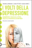 I volti della depressione. Abbandonare il ruolo della vittima grazie alla psicoterapia in tempi brevi