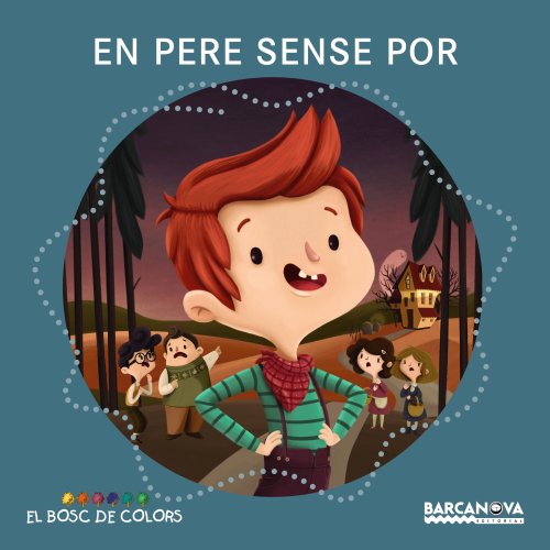 En pere sense por (llibres infantils i juvenils - el bosc de colors)