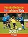 Fußballwissen für schlaue Kids 2007. Abreißkalender by 