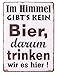 Produktbild Lafinesse - Metallschild, Schild - Im himmel gibt's kein bier, darum trinken wir es hier ! - 35 x 26 cm