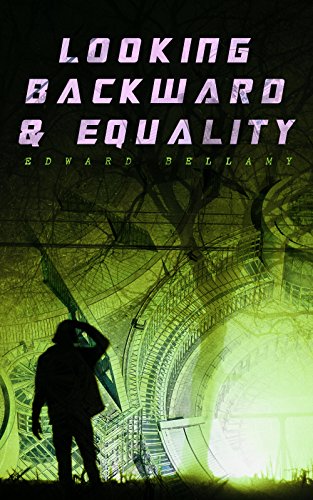 Looking Backward & Equality (English Edition)