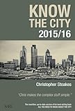 Know the City 2015/16 by Christopher Stoakes (2015-01-22)