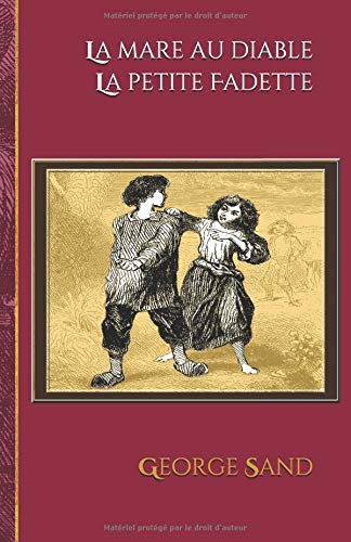 Preisvergleich Produktbild La mare au diable - La petite Fadette: - Edition illustrée