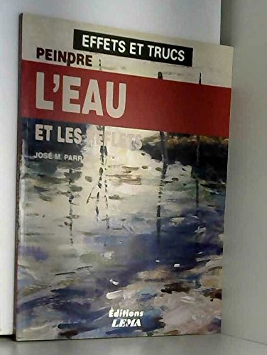 couverture de : Peindre l'eau et les reflets