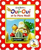 Oui-Oui et le Père Noël