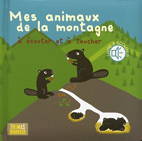 Download LES ANIMAUX DE LA MONTAGNE A ECOUTER ET A TOUCHER Download LES ANIMAUX DE LA MONTAGNE A ECOUTER ET A TOUCHER