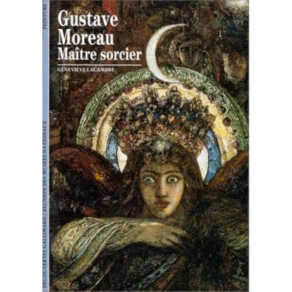 Amazon.fr - Gustave Moreau, l'assembleur de rêves - Mathieu Pierre