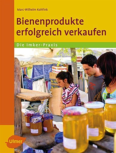 Download Bienenprodukte erfolgreich verkaufen Download Bienenprodukte erfolgreich verkaufen