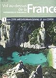 Vol au dessus de la france la cote mediterraneenne et la corse