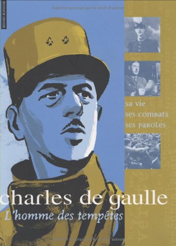 Charles de Gaulle : L'Homme des tempêtes