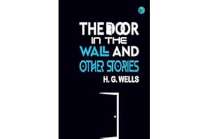 The Door in the Wall And Other Stories