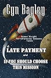 Image de Late Payment and If You Should Choose This Mission: The Green Knight Terraforming Company tales (GKTC Book 2) (English Edition)