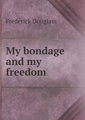My Bondage and My Freedom