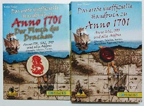 Das große inoffizielle Handbuch zu Anno 1701,1602,1503 und allen AddOns