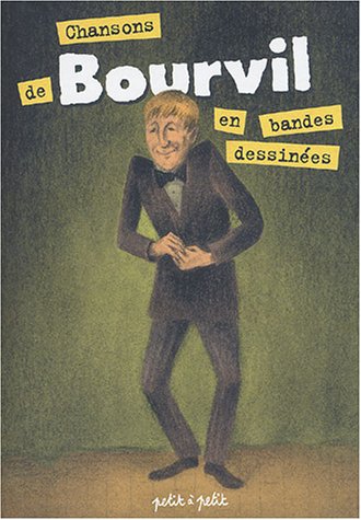 <a href="/node/26238">Chansons de Bourvil en bandes dessinées</a>