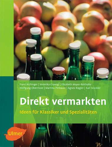 Direkt vermarkten: Ideen für Klassiker und Spezialitäten