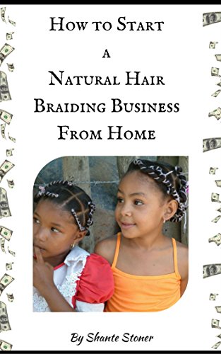 How To Start A Natural Hair Braiding Business From Home