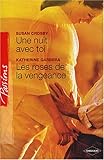 Une nuit avec toi ; Les roses de la vengeance